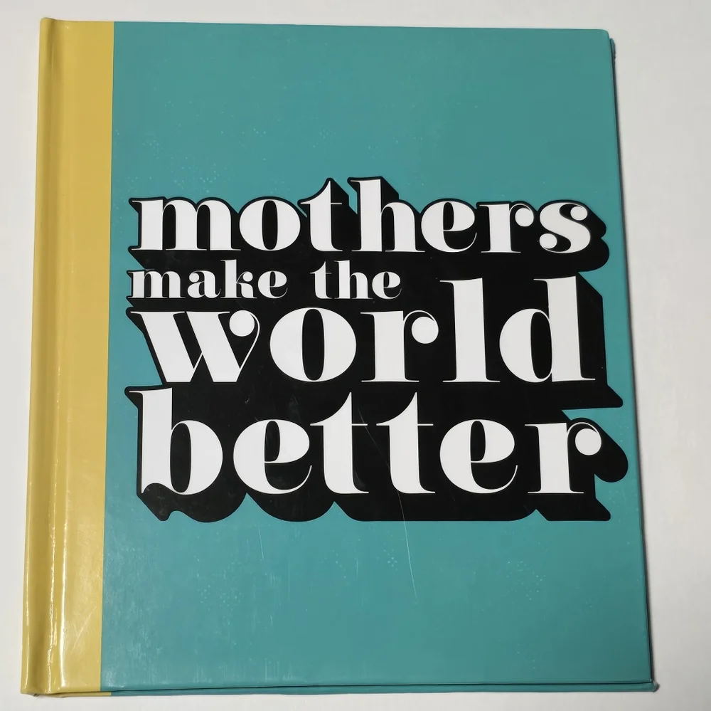 Mothers Make The World Better - Inspirational Book For New Moms - Picture 13 of 15